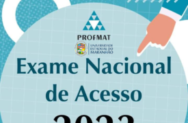 Inscrições para o Exame Nacional de Acesso ao PROFMAT 2023 iniciam dia 5 de setembro