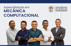 Inscrições prorrogadas para seleção ao Curso de Especialização em Mecânica Computacional