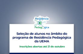 Inscrições para seleção ao Programa de Residência Pedagógica prorrogadas até 21 de outubro.