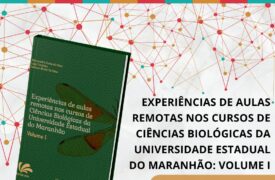 Professores da UEMA lançam livro sobre as experiências de aulas remotas no curso de Ciências Biológicas