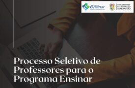 Inscrições para Processo Seletivo Simplificado para professor formador e supervisor de estágio do Programa Ensinar abrem amanhã(30)