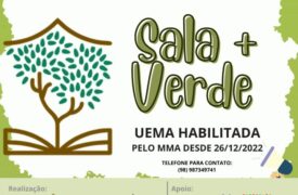 UEMA é habilitada pelo é habilitada pelo Ministério do Meio Ambiente no projeto “Sala + verde”