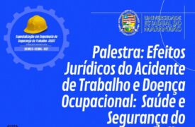 Segurança do Trabalho: Juiz Saulo Fontes ministra palestra na UEMA neste sábado (18)