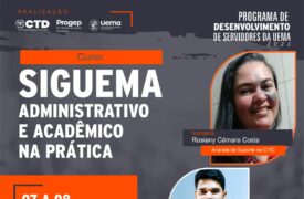 Treinamento “SigUEMA Administrativo e Acadêmico na prática” ocorre nos dias 7 e 8 de março