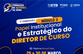 PROGEP ofertará o III Módulo da Dimensão de Gestão Administrativa da UEMA