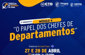 PROGEP realizará o IV Módulo da Dimensão de Gestão Administrativa da UEMA
