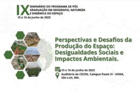 UEMA realiza o IX Seminário de Pós-Graduação em Geografia