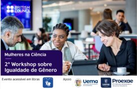 UEMA sedia 2º Workshop sobre Igualdade de Gênero – Mulheres na Ciência