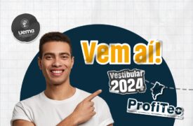 Lançamento do edital do Vestibular ProfiTec UEMA 2024 está marcado para segunda-feira (19)