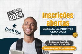 Inscrições abertas para Vestibular ProfiTec UEMA 2024