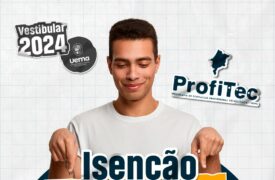 Solicitação de isenção da taxa de inscrição do Vestibular ProfiTec UEMA 2024 pode ser feita até 23 de junho