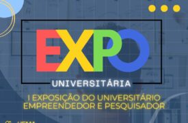 Campus Codó realizará a I Exposição do Universitário Empreendedor e Pesquisador