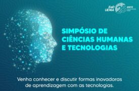 Campus Colinas realizará o Simpósio de Ciências Humanas e Tecnologias – 25 anos UEMA EAD