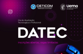 Uema promove 2º edição do Dia da Atualização Tecnológica e Profissional (DATec)