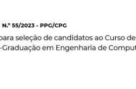 EDITAL N.º 55/2023-PPG/CPG/UEMA – PROGRAMA DE PÓS-GRADUAÇÃO EM ENGENHARIA DE COMPUTAÇÃO E SISTEMAS – PECS