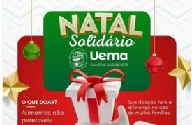 Natal Solidário da Universidade Estadual do Maranhão Campus São Bento mobiliza cursos em prol da solidariedade