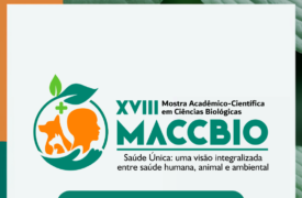 Uema realizará a 18ª edição da Mostra Acadêmico-Científica em Ciências Biológicas (MACCBio) com foco na Saúde Única