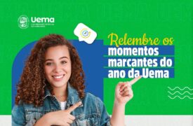 Relembre os momentos marcantes do ano da Uema