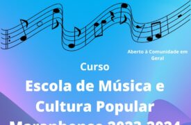 Curso de Música da Uema abre inscrições para curso ‘Escola de Música e Cultura Popular Maranhense 2023-2024’