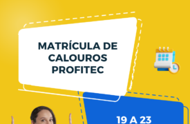 Aberto prazo para realização de matrícula de calouros ProfiTec 2024.1