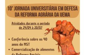 10ª Jornada Universitária em defesa da Reforma Agrária: Conectando Academia e Movimentos Sociais