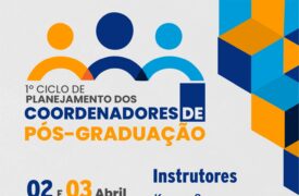 1º Ciclo de Planejamento dos Coordenadores de Pós-Graduação será realizado nesta terça-feira (02)