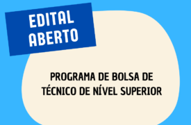 Bolsa de Técnico de Nível Superior: inscrições abertas