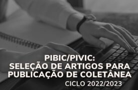 PIBIC/PIVIC: seleção de artigos para publicação de coletânea