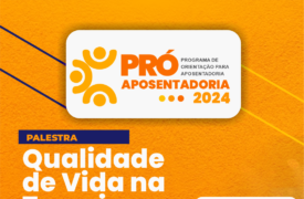Progep promove palestra sobre Qualidade de Vida na terceira idade pelo Programa Pró-Aposentadoria