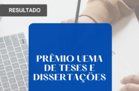 Uema divulga resultado do VII Prêmio Uema de Teses e Dissertações