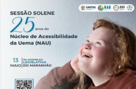 25 anos de dedicação à inclusão: Sessão solene homenageia o NAU da Uema