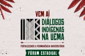 Uema promove Fórum Estadual sobre diálogos indígenas 