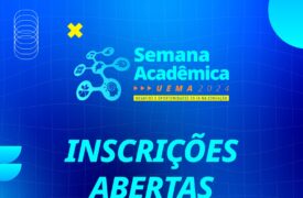 Seguem abertas as inscrições para a Semana Acadêmica 2024 da Uema