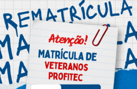 Publicado edital de Rematrícula de Veteranos do ProfiTec