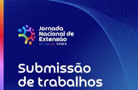 Seguem abertas as submissões de trabalhos para a Jornada Nacional de Extensão da Uema
