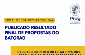 Uema divulga resultado final da seleção de propostas do BATGRAD