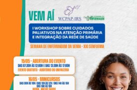 Campus Caxias promove I Workshop sobre Cuidados Paliativos e XXI Semana de Enfermagem