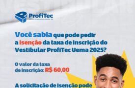 Vestibular ProfiTec Uema 2025: Último dia para solicitação de isenção da taxa de inscrição