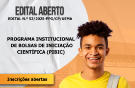 Uema lança edital para seleção de projetos e orientadores do PIBIC, PIBIC Ações Afirmativas e PIVIC
