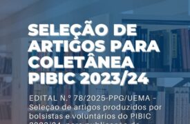 PPG/Uema lança edital de seleção de artigos para coletânea PIBIC 2023/24