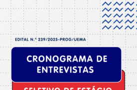 Uema divulga cronograma de entrevistas de processo seletivo de estágio não obrigatório