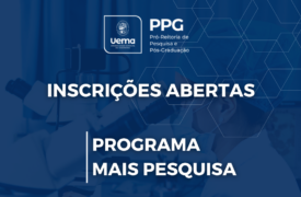Uema abre inscrições para o Programa Mais Pesquisa