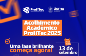 Uema realiza Acolhimento Acadêmico do ProfiTec 2025 neste sábado(13)