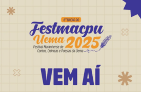 Uema lança edital para a 6ª edição do Festival Maranhense de Conto, Crônica e Poesia
