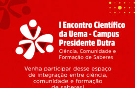 Uema promove o I Encontro Científico no Campus Presidente Dutra