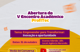 Abertura do V Encontro Acadêmico ProfiTec acontece nesta sexta-feira (31)
