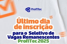 Inscrições para o Seletivo de Vagas Remanescentes ProfiTec 2025 encerram nesta sexta-feira (10)