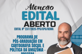 Uema lança edital para Mestrado em Cartografia Social e Política da Amazônia