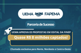 Uema tem três propostas aprovadas no Edital NNECO da Finep com captação de quase R$ 8 milhões