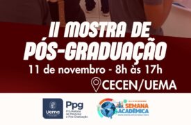 Uema promove II Mostra de Pós-Graduação durante a Semana Acadêmica 2025